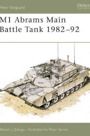 Cover of M1 Abrams Main Battle Tank 1982–92
