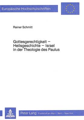 Book cover for Gottesgerechtigkeit - Heilsgeschichte. Israel in Der Theologie Des Paulus