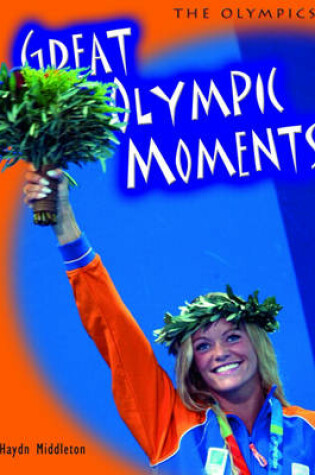 Cover of The Olympics: Great Olympic Moments 2nd Edition