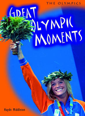 Book cover for The Olympics: Great Olympic Moments 2nd Edition