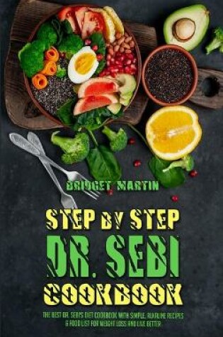 Cover of Step-By-Step Dr. Sebi Cookbook