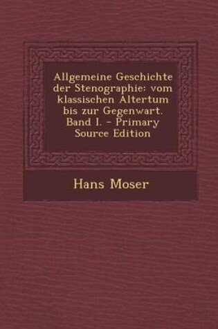 Cover of Allgemeine Geschichte Der Stenographie