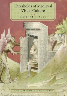 Book cover for Thresholds of Medieval Visual Culture: Liminal Spaces