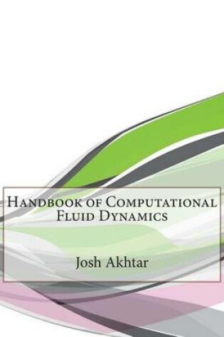 Cover of Handbook of Computational Fluid Dynamics
