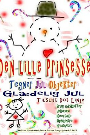 Cover of Den lille prinsesse Tegner Jul objekter glaedelig jul Tilslut Dot Linje Brug udskrifter dekorere Keepsake Opmuntre kreativitet