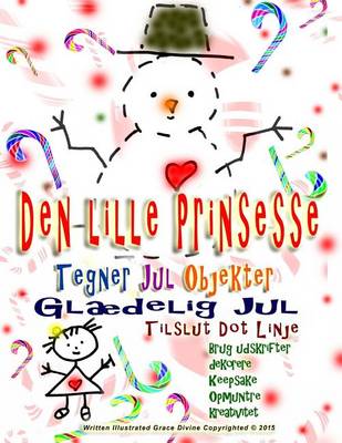 Book cover for Den lille prinsesse Tegner Jul objekter glaedelig jul Tilslut Dot Linje Brug udskrifter dekorere Keepsake Opmuntre kreativitet