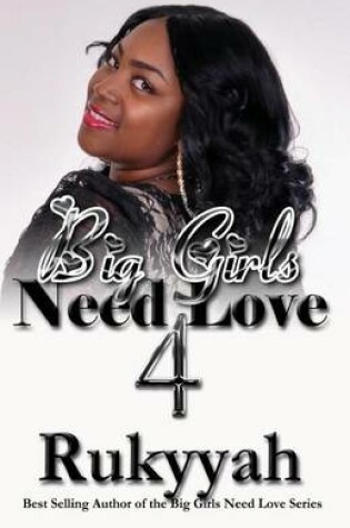 Cover of Big Girls Need Love 4