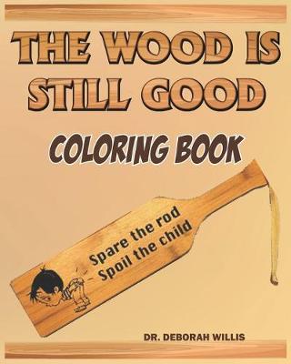 Book cover for The Wood Is Still Good