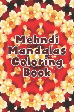 Cover of Mehndi Mandalas Coloring Book