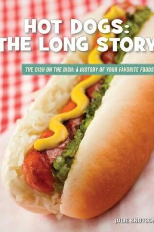 Cover of Hot Dogs: The Long Story