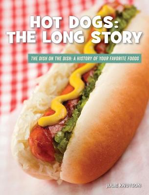 Book cover for Hot Dogs: The Long Story