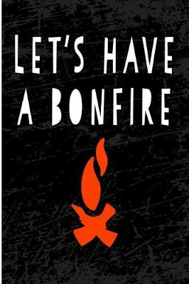 Book cover for Lets Have a Bonfire