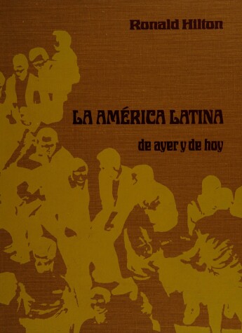 Book cover for La America Latina de Ayer y de Hoy