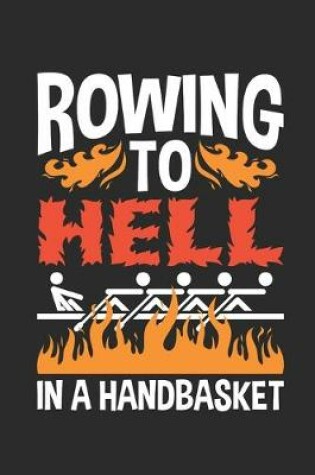 Cover of Rowing to Hell in a Handbasket