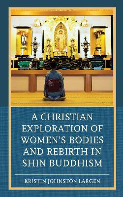 Book cover for A Christian Exploration of Women's Bodies and Rebirth in Shin Buddhism