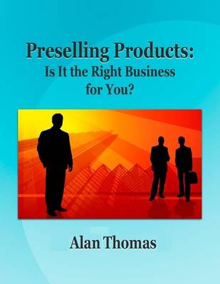 Book cover for Preselling Products: Is It the Right Business for You?