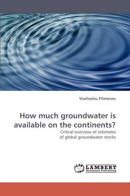 Book cover for How Much Groundwater Is Available on the Continents?