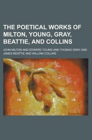 Cover of The Poetical Works of Milton, Young, Gray, Beattie, and Collins