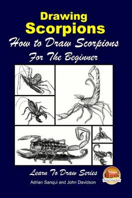 Book cover for Drawing Scorpions - How to Draw Scorpions For the Beginner