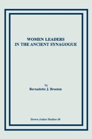 Cover of Women Leaders in the Ancient Synagogue