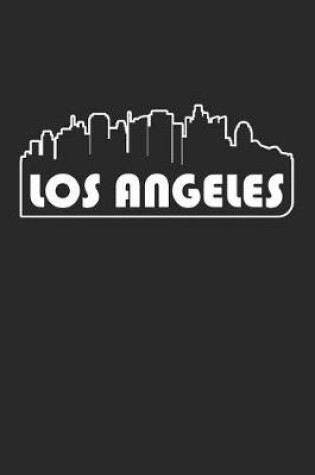 Cover of Los Angeles Notebook - California Gift - Skyline Los Angeles Journey Diary - California Travel Journal