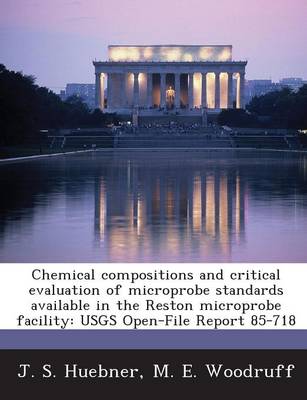 Book cover for Chemical Compositions and Critical Evaluation of Microprobe Standards Available in the Reston Microprobe Facility