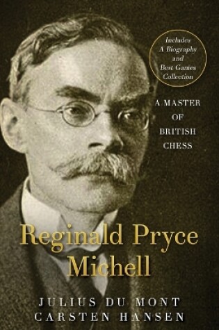 Cover of R. P. Michell - A Master of British Chess