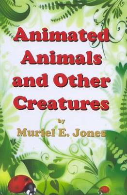 Cover of Animated Animals and Other Creatures