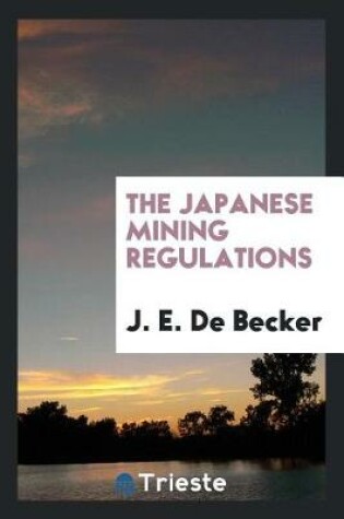 Cover of The Japanese Mining Regulations