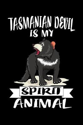 Book cover for Tasmanian Devil Is My Spirit Animal