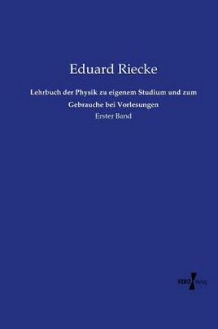 Cover of Lehrbuch der Physik zu eigenem Studium und zum Gebrauche bei Vorlesungen