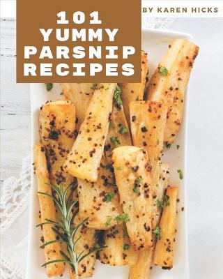 Book cover for 101 Yummy Parsnip Recipes