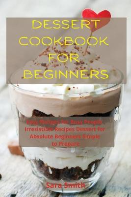 Book cover for Dessert Cookbook for Beginners