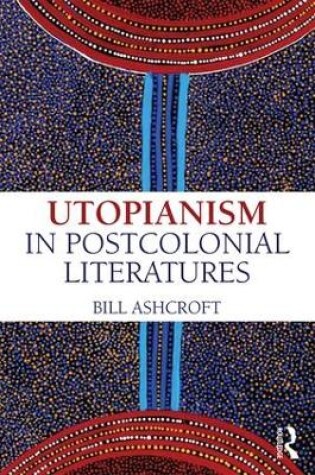 Cover of Utopianism in Postcolonial Literatures