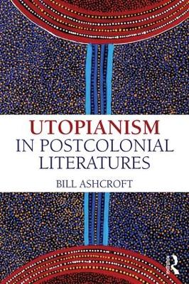 Book cover for Utopianism in Postcolonial Literatures