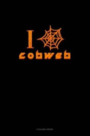 Cover of I Love Cobweb