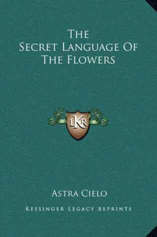 Cover of The Secret Language of the Flowers