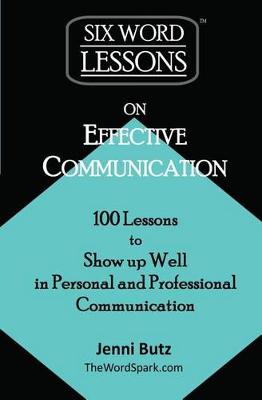 Book cover for Six-Word Lessons on Effective Communication