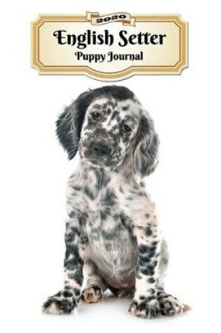 Cover of 2020 English Setter Puppy Journal