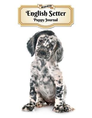 Book cover for 2020 English Setter Puppy Journal