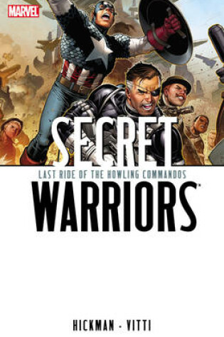 Cover of Secret Warriors - Volume 4: Last Ride Of The Howling Commandos