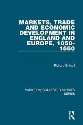 Book cover for Markets, Trade and Economic Development in England and Europe, 1050-1550