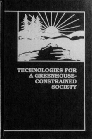 Cover of Technologies for a Greenhouse-Constrained Society