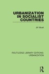 Book cover for Urbanization in Socialist Countries