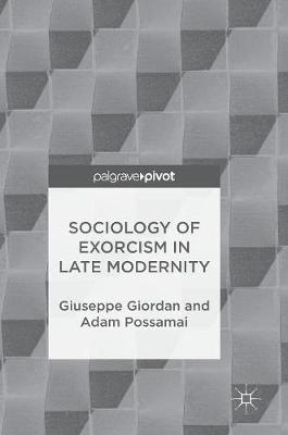 Book cover for Sociology of Exorcism in Late Modernity