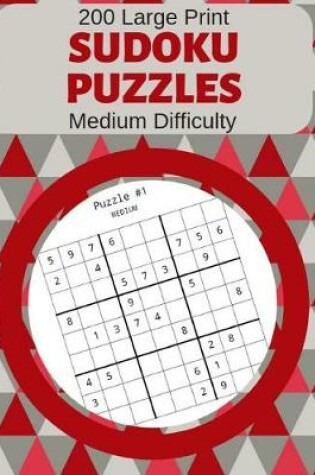Cover of 200 Large Print Sudoku Puzzles Medium Difficulty