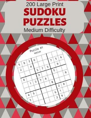 Book cover for 200 Large Print Sudoku Puzzles Medium Difficulty