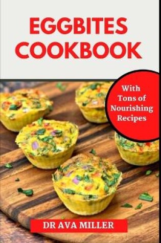 Cover of The Egg Bites Cookbook