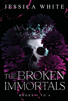 Book cover for The Broken Immortals: Books 4-6