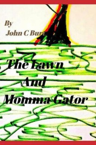 Cover of The Lawn and Momma Gator